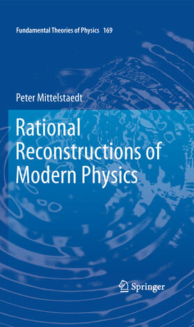 Mittelstaedt |  Rational Reconstructions of Modern Physics | eBook | Sack Fachmedien