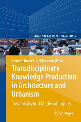 Janssens / Doucet |  Transdisciplinary Knowledge Production in Architecture and Urbanism | Buch |  Sack Fachmedien