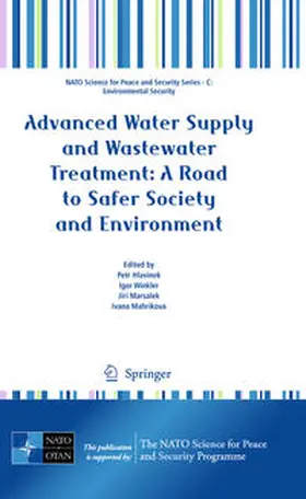 Hlavinek / Winkler / Marsalek |  Advanced Water Supply and Wastewater Treatment: A Road to Safer Society and Environment | eBook | Sack Fachmedien