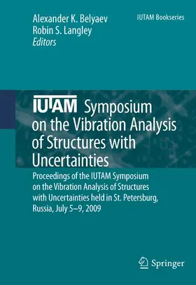 Belyaev / Langley |  Iutam Symposium on the Vibration Analysis of Structures with Uncertainties | Buch |  Sack Fachmedien