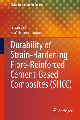 Van Zijl / Wittmann |  Durability of Strain-Hardening Fibre-Reinforced Cement-Based Composites (Shcc) | Buch |  Sack Fachmedien