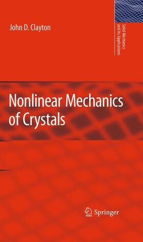 Clayton |  Nonlinear Mechanics of Crystals | Buch |  Sack Fachmedien