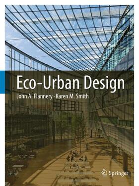 Smith / Flannery |  Eco-Urban Design | Buch |  Sack Fachmedien