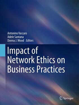 Vaccaro / Wood / Santana |  Impact of Network Ethics on Business Practices | Buch |  Sack Fachmedien