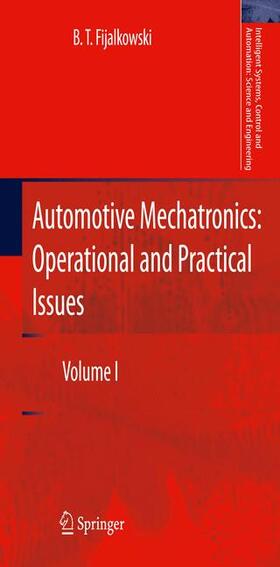 Fijalkowski |  Automotive Mechatronics: Operational and Practical Issues | Buch |  Sack Fachmedien