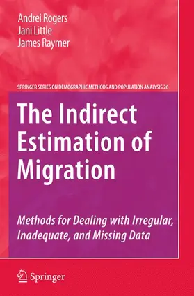 Rogers / Little / Raymer |  The Indirect Estimation of Migration | Buch |  Sack Fachmedien