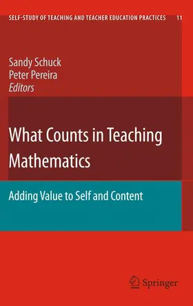 Schuck / Pereira | What Counts in Teaching Mathematics | Buch | 978-94-007-0460-2 | sack.de