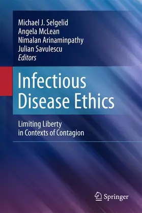 Selgelid / Savulescu / McLean |  Infectious Disease Ethics | Buch |  Sack Fachmedien