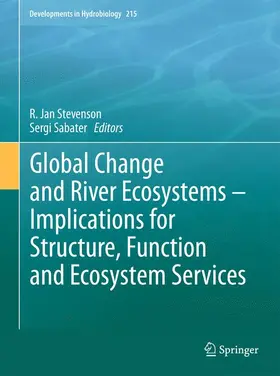 Sabater / Stevenson |  Global Change and River Ecosystems - Implications for Structure, Function and Ecosystem Services | Buch |  Sack Fachmedien