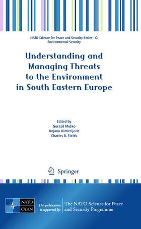 Meško / Fields / Dimitrijevic |  Understanding and Managing Threats to the Environment in South Eastern Europe | Buch |  Sack Fachmedien