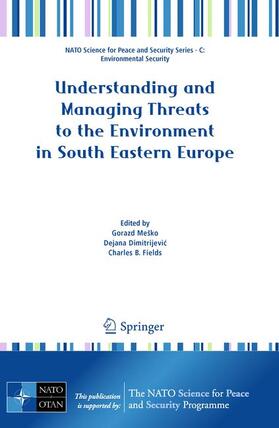 Meško / Fields / Dimitrijevic |  Understanding and Managing Threats to the Environment in South Eastern Europe | Buch |  Sack Fachmedien