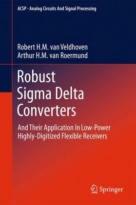 van Veldhoven / van Roermund |  Robust SIGMA Delta Converters | Buch |  Sack Fachmedien