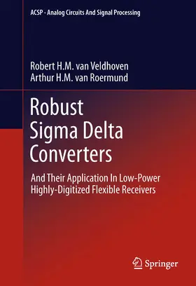 van Veldhoven / van Roermund |  Robust Sigma Delta Converters | eBook | Sack Fachmedien