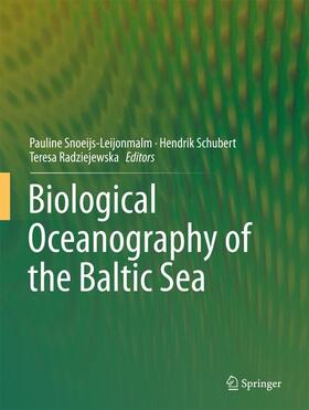 Snoeijs-Leijonmalm / Radziejewska / Schubert |  Biological Oceanography of the Baltic Sea | Buch |  Sack Fachmedien