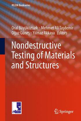 Büyüköztürk / Tasdemir / Tasdemir |  Nondestructive Testing of Materials and Structures | Buch |  Sack Fachmedien