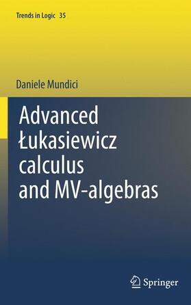 Mundici |  Advanced ¿ukasiewicz calculus and MV-algebras | Buch |  Sack Fachmedien