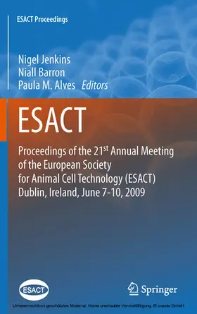 Jenkins / Barron / Alves |  Proceedings of the 21st Annual Meeting of the European Society for Animal Cell Technology (ESACT), Dublin, Ireland, June 7-10, 2009 | eBook | Sack Fachmedien