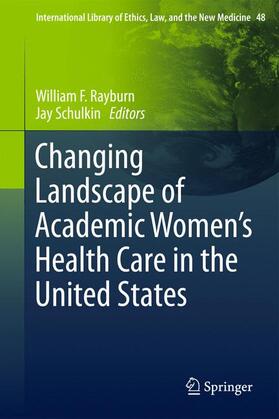 Rayburn / Schulkin | Changing Landscape of Academic Women's Health Care in the United States | Buch | 978-94-007-0930-0 | sack.de