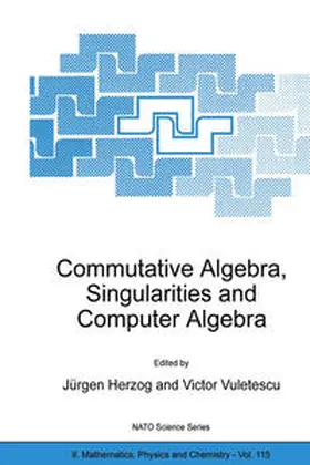 Herzog / Vuletescu |  Commutative Algebra, Singularities and Computer Algebra | eBook | Sack Fachmedien