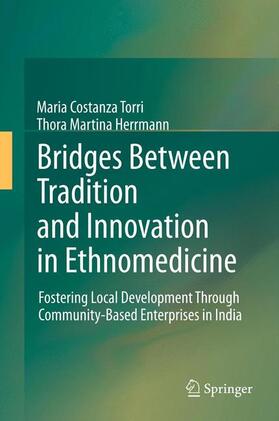 Herrmann / Torri |  Bridges Between Tradition and Innovation in Ethnomedicine | Buch |  Sack Fachmedien