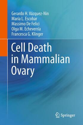 Vázquez-Nin / Escobar / Klinger |  Cell Death in Mammalian Ovary | Buch |  Sack Fachmedien