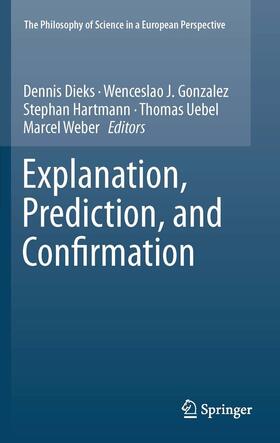 Dieks / Gonzalez / Hartmann |  Explanation, Prediction, and Confirmation | eBook | Sack Fachmedien