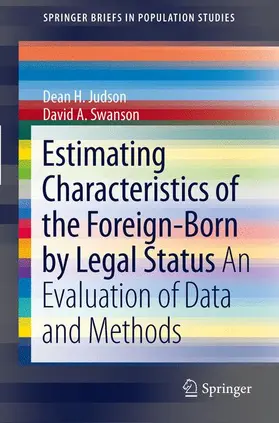 Swanson / Judson |  Estimating Characteristics of the Foreign-Born by Legal Status | Buch |  Sack Fachmedien