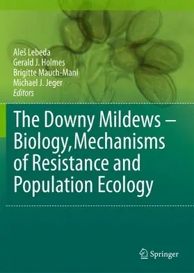 Lebeda / Jeger / Holmes |  The Downy Mildews - Biology, Mechanisms of Resistance and Population Ecology | Buch |  Sack Fachmedien