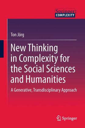 Jörg |  New Thinking in Complexity for the Social Sciences and Humanities | Buch |  Sack Fachmedien