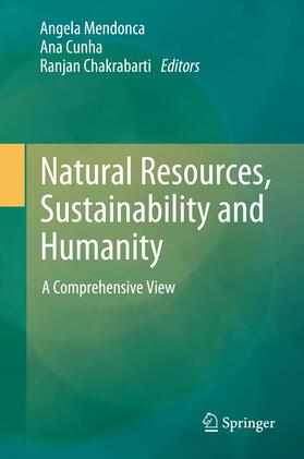 Mendonca / Chakrabarti / Cunha |  Natural Resources, Sustainability and Humanity | Buch |  Sack Fachmedien