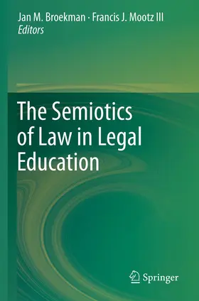 Broekman / Mootz III |  The Semiotics of Law in Legal Education | eBook | Sack Fachmedien