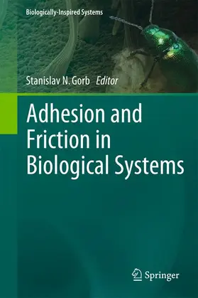 Gorb |  Adhesion and Friction in Biological Systems | Buch |  Sack Fachmedien