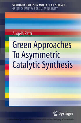 Patti |  Green Approaches To Asymmetric Catalytic Synthesis | eBook | Sack Fachmedien