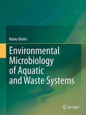 Okafor |  Environmental Microbiology of Aquatic and Waste Systems | Buch |  Sack Fachmedien