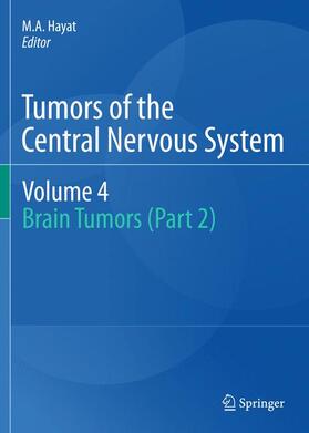 Hayat |  Tumors of the Central Nervous System, Volume 4 | Buch |  Sack Fachmedien