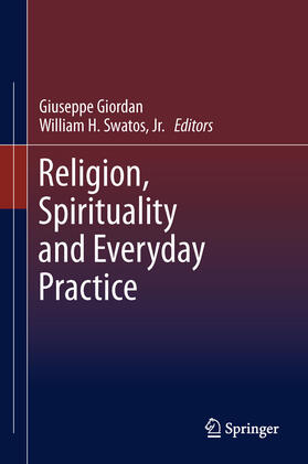 Giordan / Swatos, Jr. / Swatos |  Religion, Spirituality and Everyday Practice | eBook | Sack Fachmedien