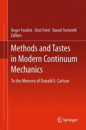 Fosdick / Tortorelli / Fried |  Methods and Tastes in Modern Continuum Mechanics | Buch |  Sack Fachmedien