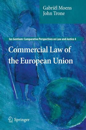 Trone / Moens |  Commercial Law of the European Union | Buch |  Sack Fachmedien