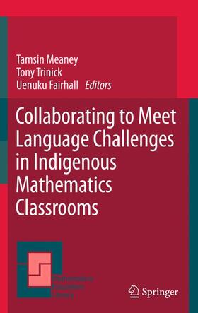 Meaney / Fairhall / Trinick |  Collaborating to Meet Language Challenges in Indigenous Mathematics Classrooms | Buch |  Sack Fachmedien