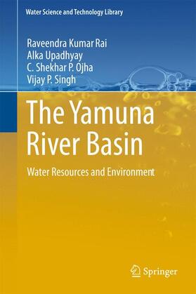 Rai / Singh / Upadhyay |  The Yamuna River Basin | Buch |  Sack Fachmedien