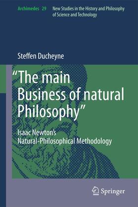 Ducheyne |  "The main Business of natural Philosophy" | Buch |  Sack Fachmedien