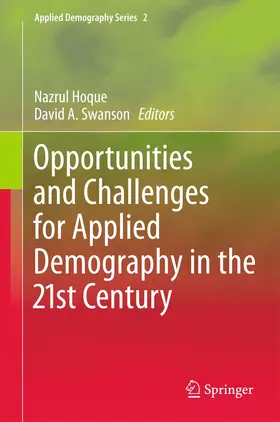 Swanson / Hoque |  Opportunities and Challenges for Applied Demography in the 21st Century | Buch |  Sack Fachmedien