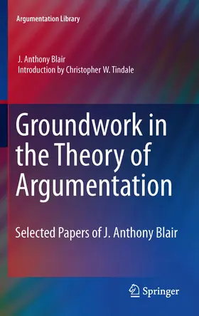 Blair / Tindale |  Groundwork in the Theory of Argumentation | eBook | Sack Fachmedien