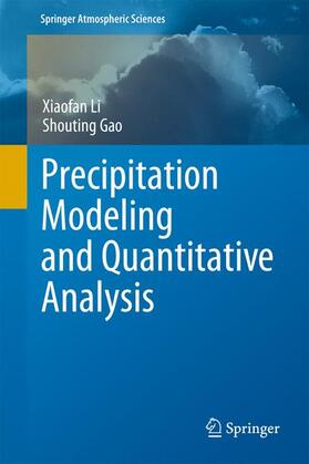 Gao / Li |  Precipitation Modeling and Quantitative Analysis | Buch |  Sack Fachmedien