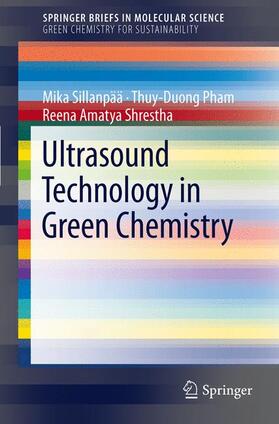 Sillanpää / Shrestha / Pham |  Ultrasound Technology in Green Chemistry | Buch |  Sack Fachmedien