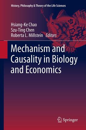 Chao / Millstein / Chen |  Mechanism and Causality in Biology and Economics | Buch |  Sack Fachmedien