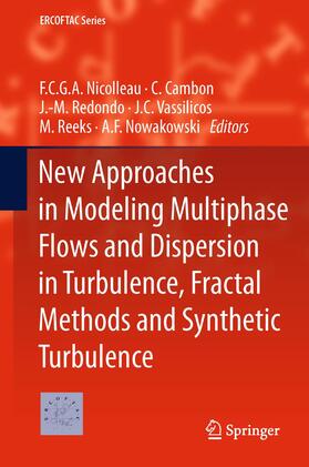 Nicolleau / Cambon / Nowakowski |  New Approaches in Modeling Multiphase Flows and Dispersion in Turbulence, Fractal Methods and Synthetic Turbulence | Buch |  Sack Fachmedien