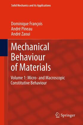 François / Zaoui / Pineau |  Mechanical Behaviour of Materials | Buch |  Sack Fachmedien