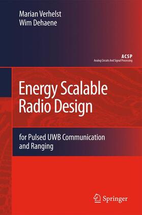 Dehaene / Verhelst |  Energy Scalable Radio Design | Buch |  Sack Fachmedien
