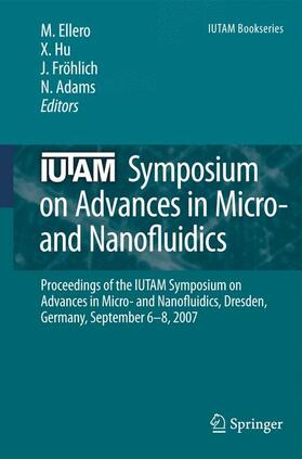 Ellero / Adams / Hu |  IUTAM Symposium on Advances in Micro- and Nanofluidics | Buch |  Sack Fachmedien